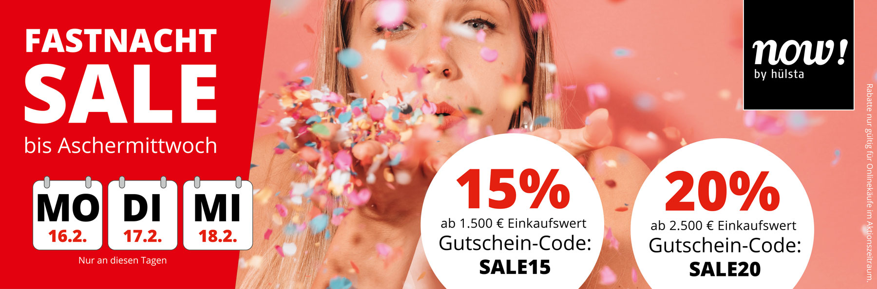 FASTNACHT SALE – jetzt bis 18.2.2026 sparen! 15% Rabatt ab 1.500€ Einkaufswert mit Gutschein-Code SALE15. 20% Rabatt ab 2.500€ Einkaufswert mit Gutschein-Code SALE20.